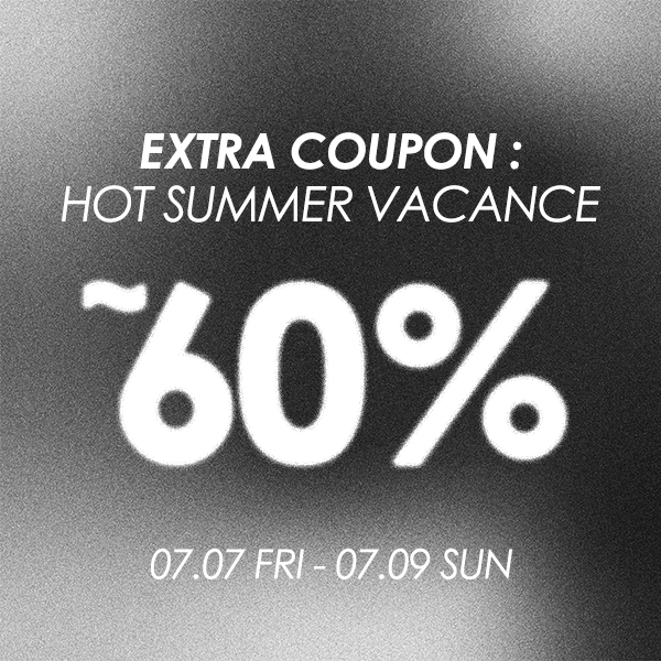 SUMMER VACANCE EXTRA 20% COUPON  (종료)